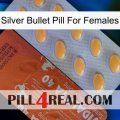 Silver Bullet Pill For Females 43